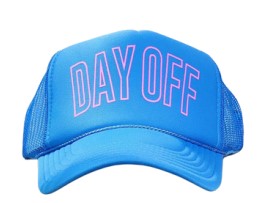 Day Off Trucker Hat